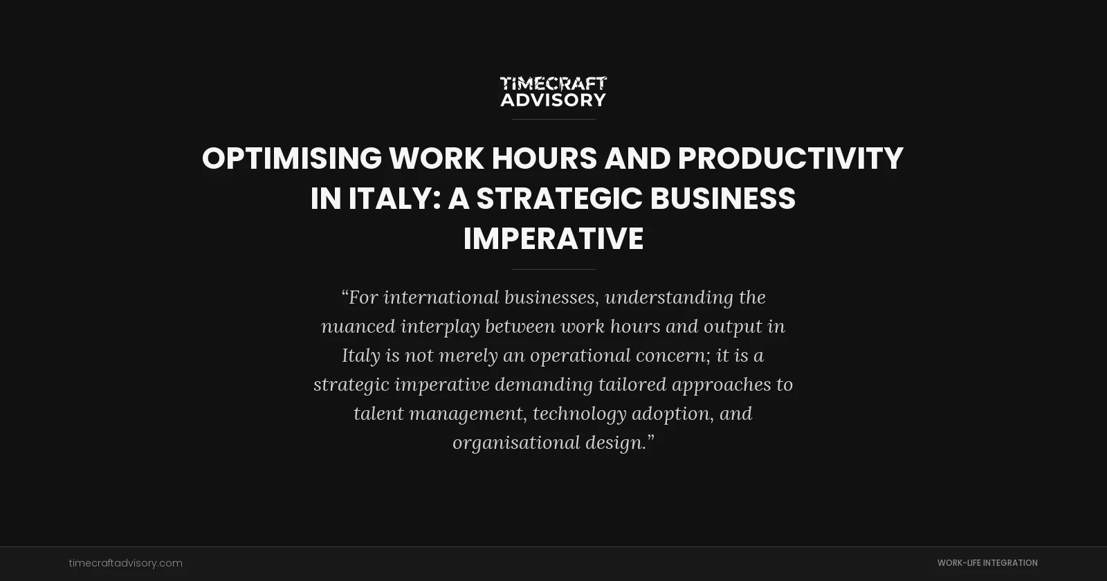 Optimising Work Hours and Productivity in Italy: A Strategic Business Imperative
