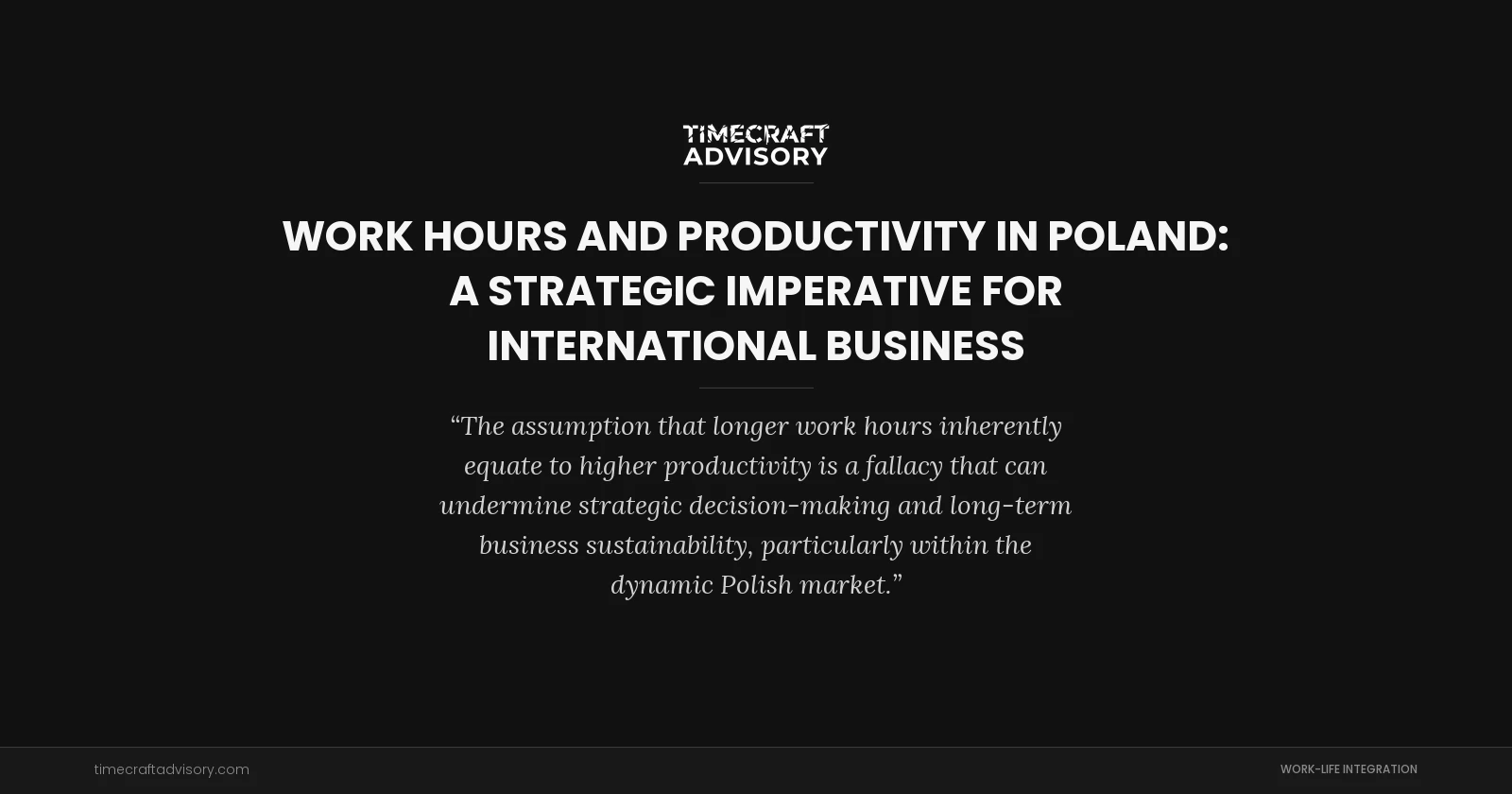 Work Hours And Productivity in Poland: A Strategic Imperative for International Business