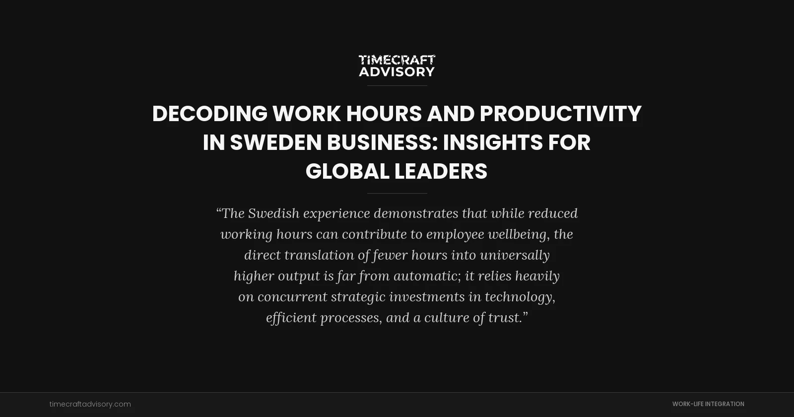 Decoding Work Hours And Productivity in Sweden Business: Insights for Global Leaders