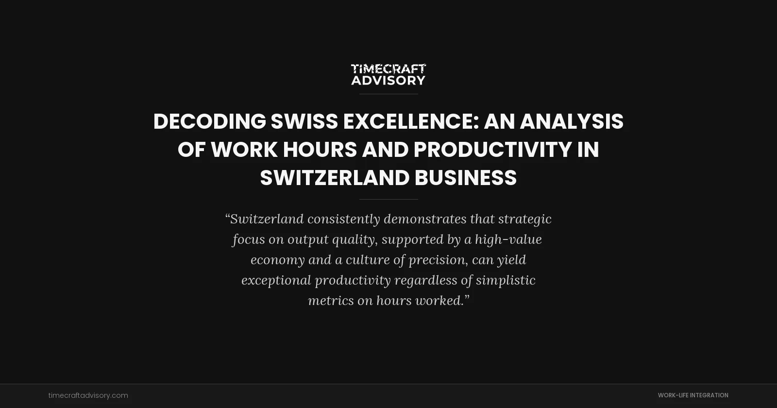 Decoding Swiss Excellence: An Analysis of Work Hours And Productivity in Switzerland Business