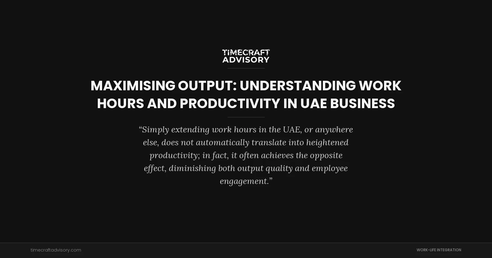 Maximising Output: Understanding Work Hours And Productivity in UAE Business
