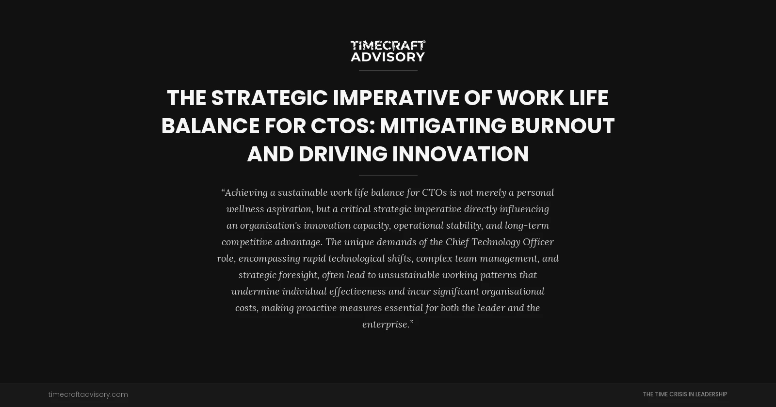The Strategic Imperative of Work Life Balance for CTOs: Mitigating Burnout and Driving Innovation