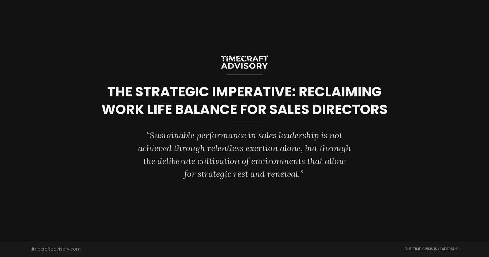The Strategic Imperative: Reclaiming Work Life Balance for Sales Directors