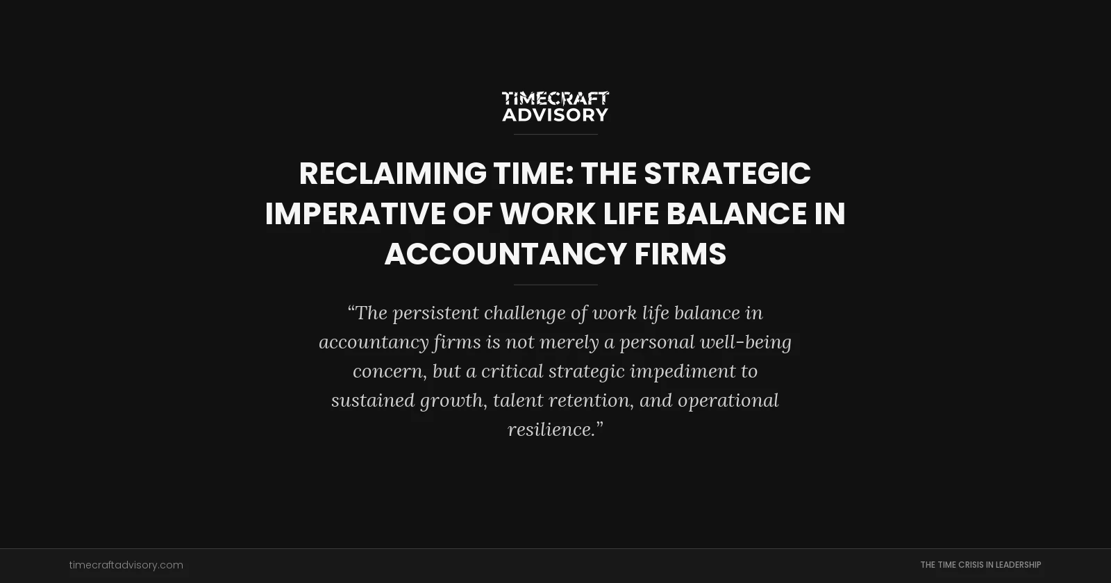 Reclaiming Time: The Strategic Imperative of Work Life Balance in Accountancy Firms