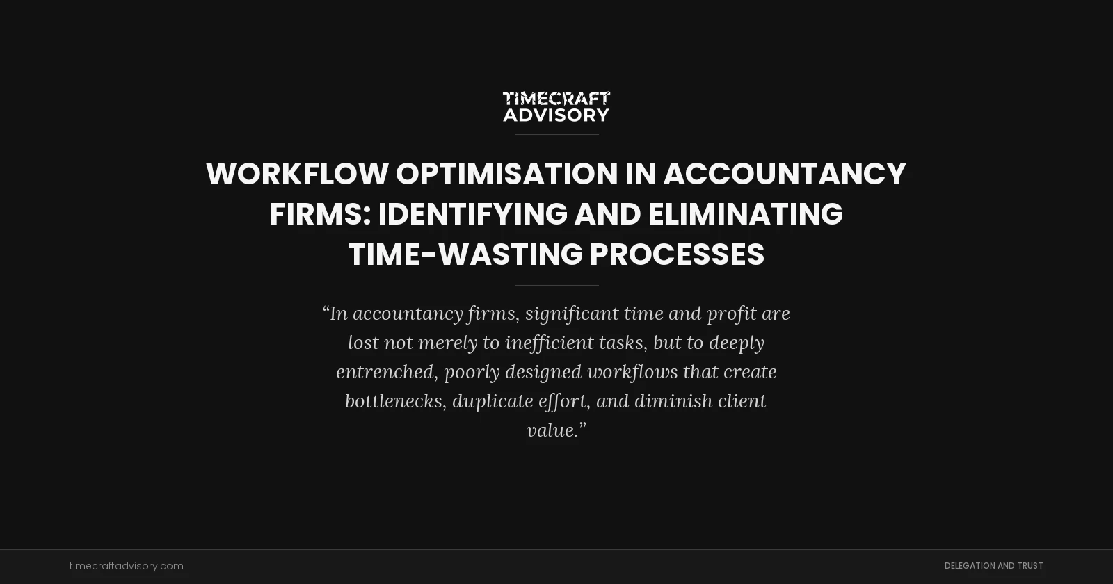 Workflow Optimisation in Accountancy Firms: Identifying and Eliminating Time-Wasting Processes