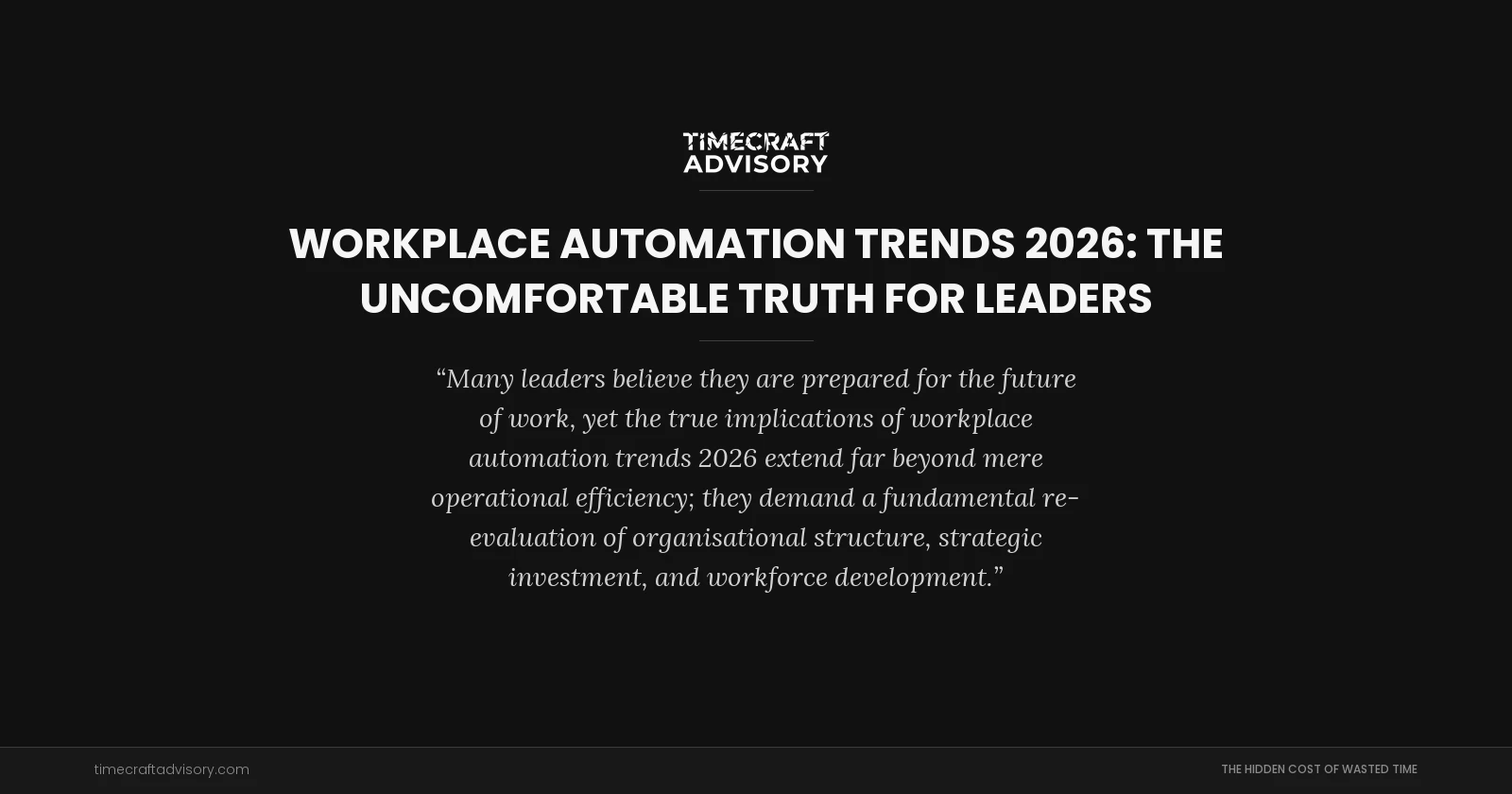 Workplace Automation Trends 2026: The Uncomfortable Truth for Leaders