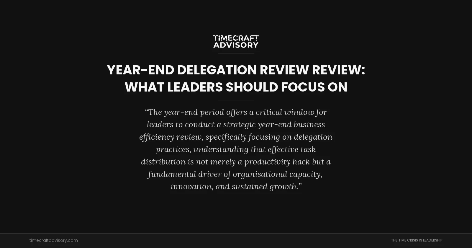 Year-End Delegation Review Review: What Leaders Should Focus On