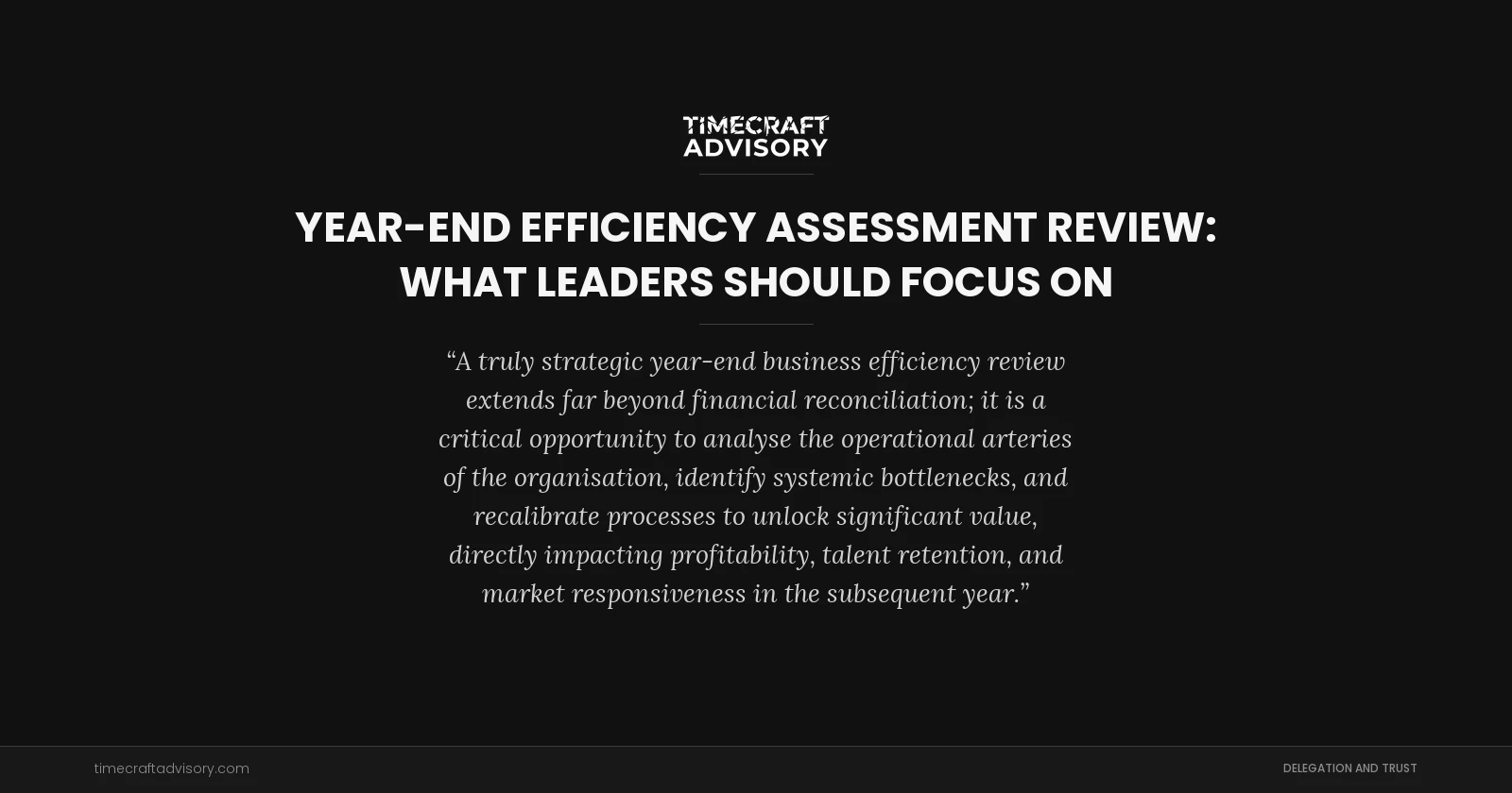 Year-End Efficiency Assessment Review: What Leaders Should Focus On