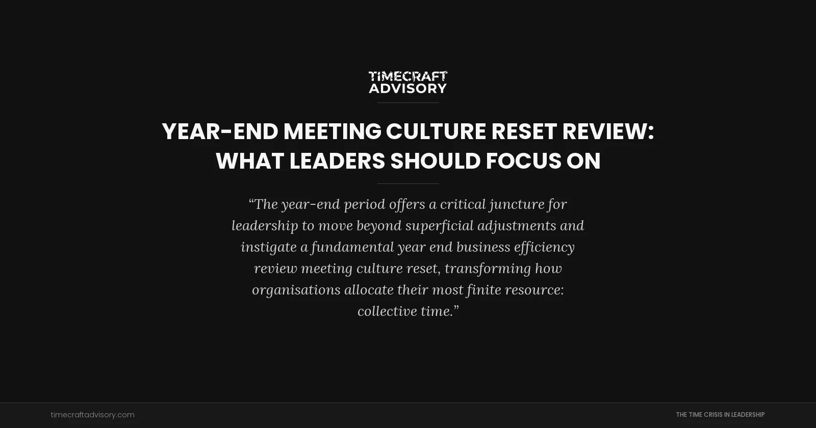 Year-End Meeting Culture Reset Review: What Leaders Should Focus On